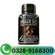 Max Strength Bigger Size Male Enhancement Capsules in Pakistan